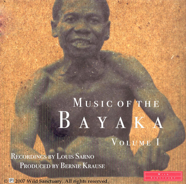 The Music Of The Bayaka: Volume I